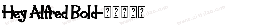 Hey Alfred Bold字体转换
